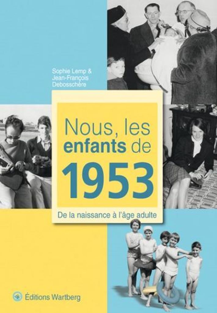 Nous, les enfants de 1953 | Sophie Lemp