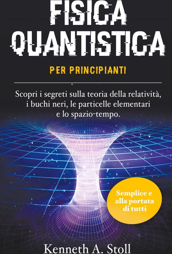 Fisica Quantistica per Principianti