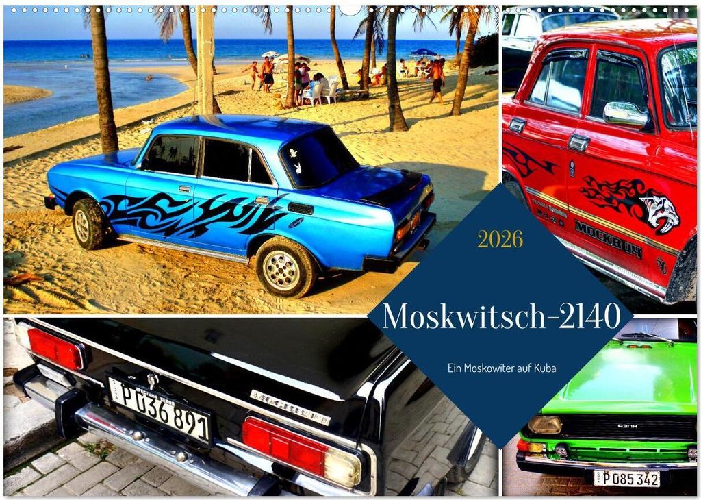Moskwitsch-2140 - Ein Moskowiter auf Kuba (Wandkalender 2026 DIN A2 quer), CALVENDO Monatskalender