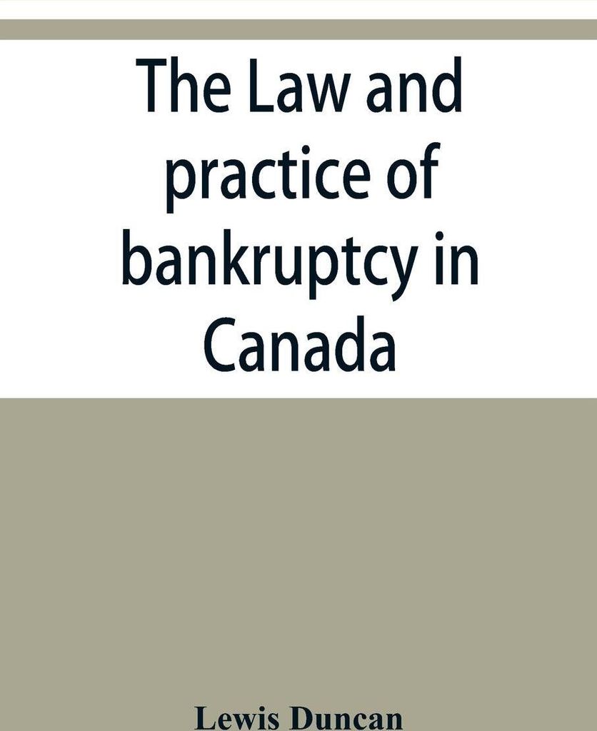 The law and practice of bankruptcy in Canada