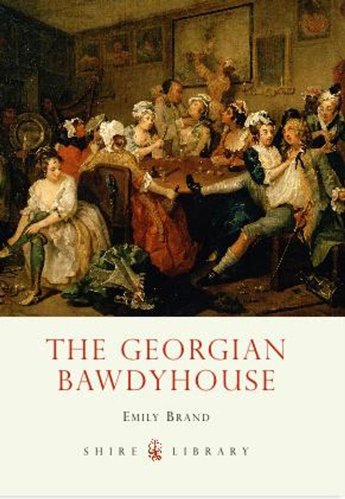 Shire Library: Das georgianische Freudenhaus | Emily Brand