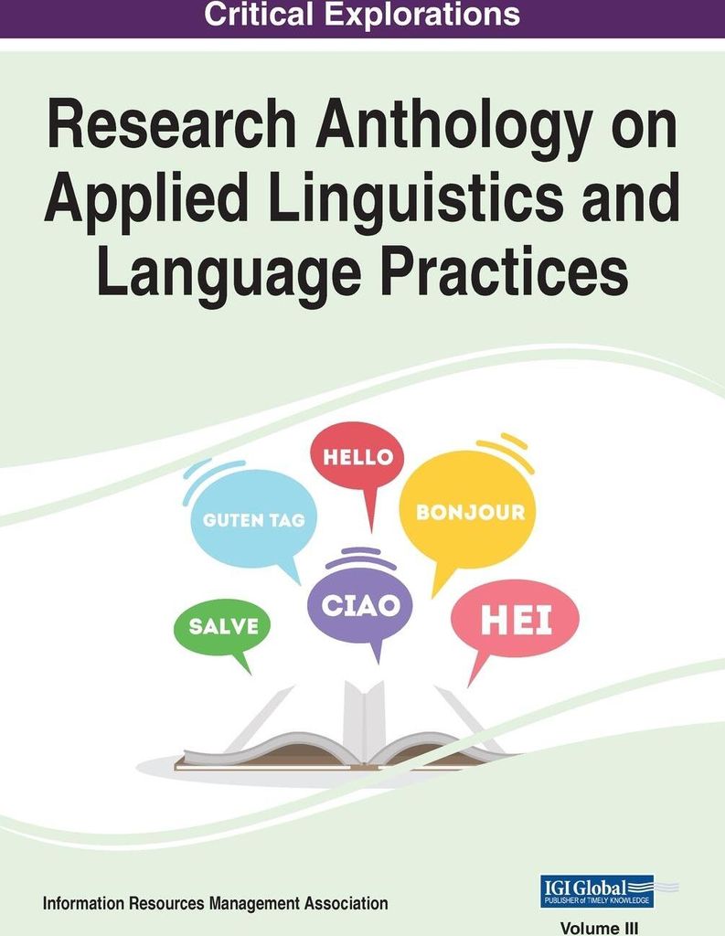 Research Anthology on Applied Linguistics and Language Practices, VOL 3