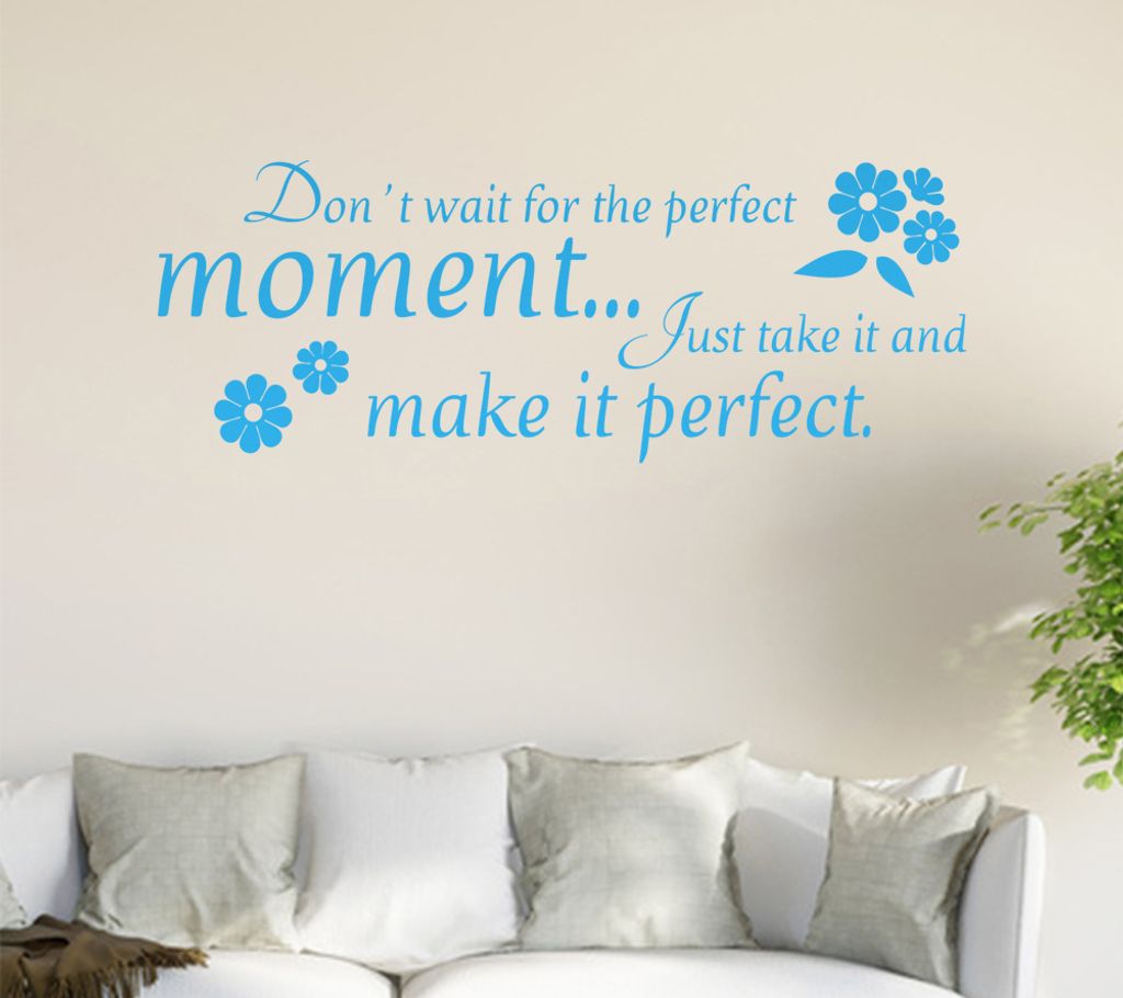 Don't wait for... Wandtattoo in 6 Größen - Wandaufkleber Wall Sticker - Dekoration, Küche, Wohnzimmer, Schlafzimmer, Badezimmer