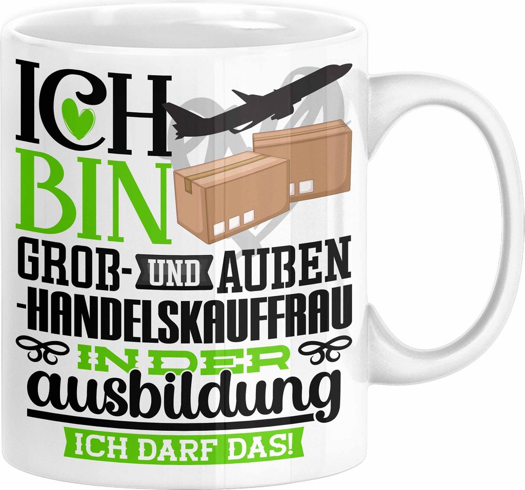 Groß- und Außenhandelskauffrau Ausbildung Start Geschenk Tasse Ich Bin Groß- und Außenhandelskauffrau In Der Ausbildung Ich Darf Das Kaffee-Bec...