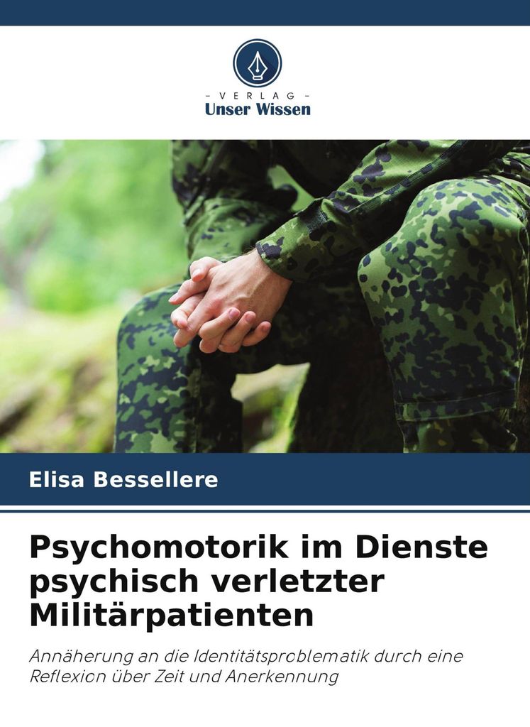 Psychomotorik im Dienste psychisch verletzter Militärpatienten