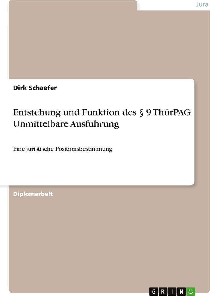 Entstehung und Funktion des § 9 ThürPAG Unmittelbare Ausführung