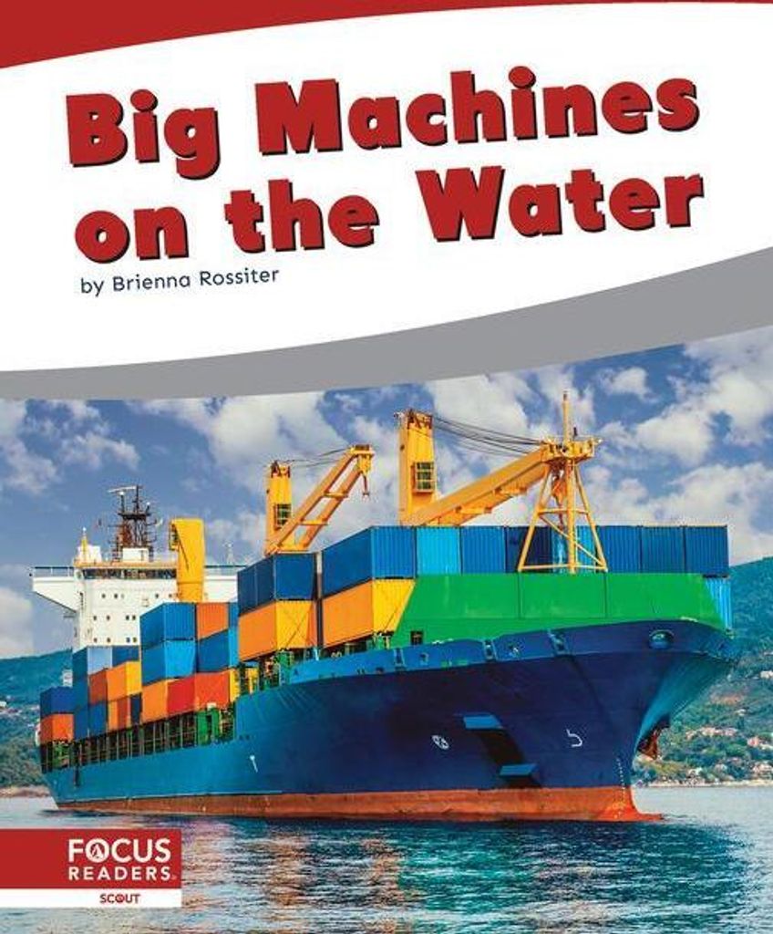 Big Machines on the Water