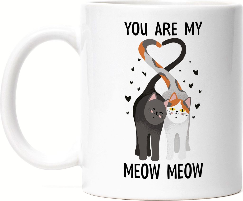 You Are My Meow Meow Tasse Weiß Partnerin Partner Katzenbesitzer Valentinstag