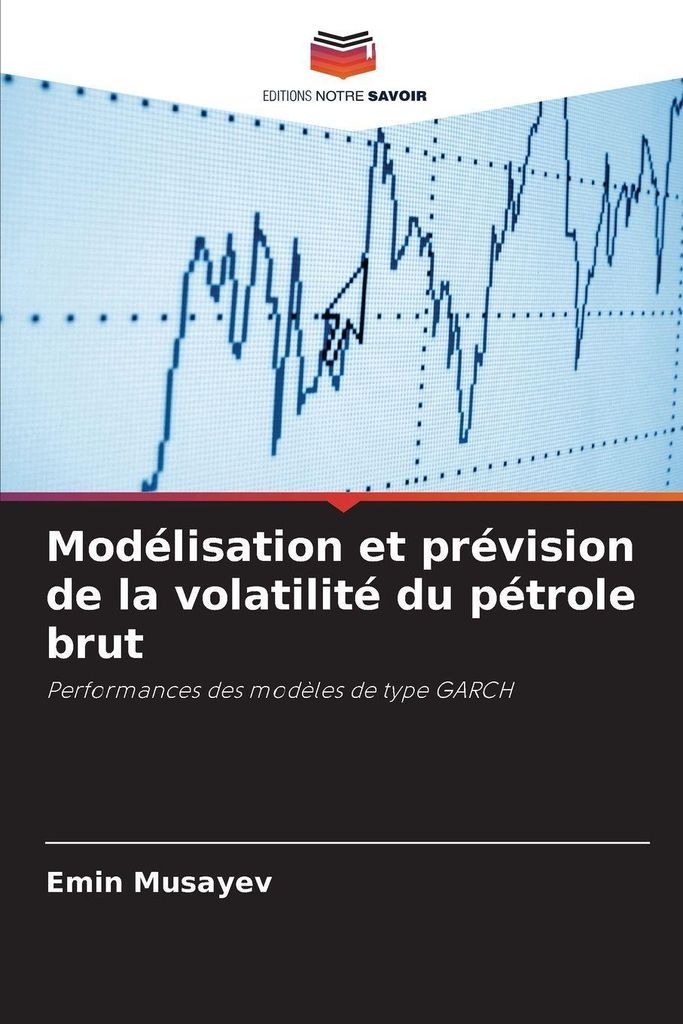 Modélisation et prévision de la volatilité du pétrole brut