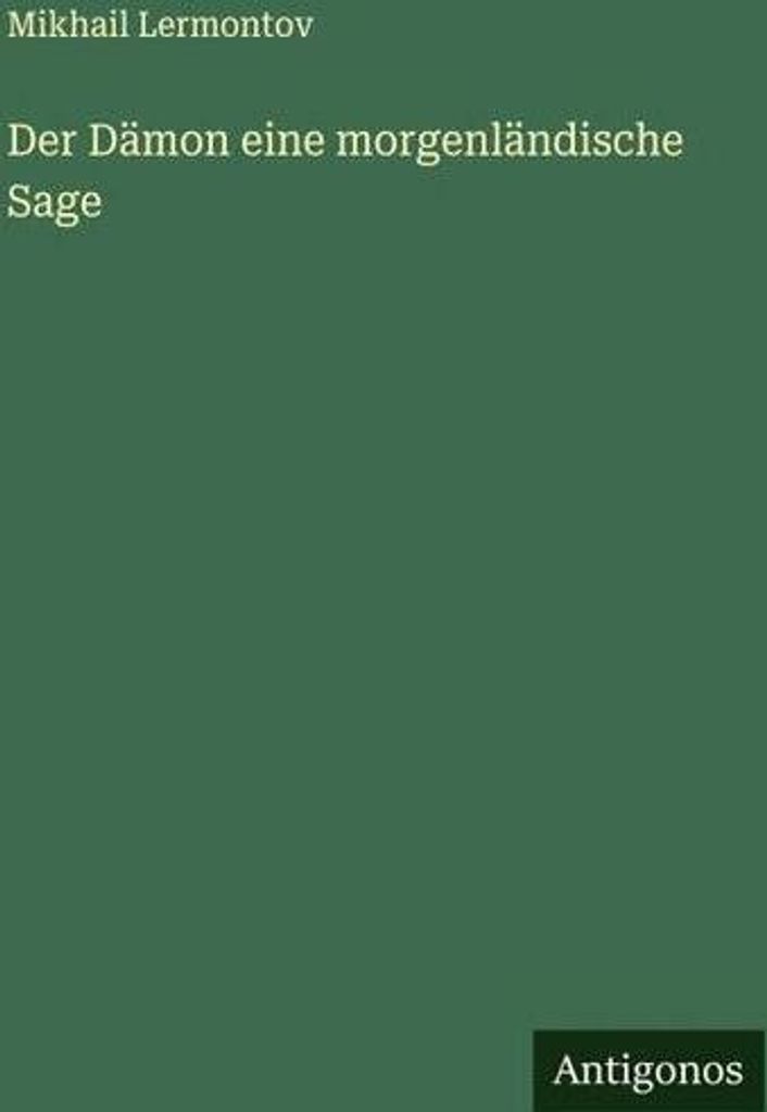 Der Dämon eine morgenländische Sage