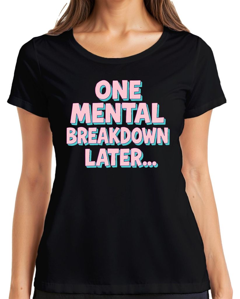 One Mental Breakdown Later Pastell Pink 3D Retro Humor Geschenk Damen T-Shirt, Schwarz, XXL