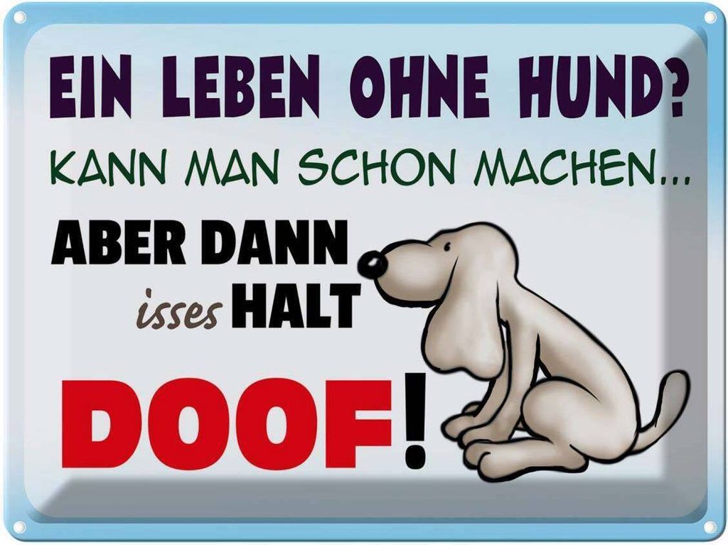 vianmo Blechschild 30x40 cm ein Leben ohne Hund halt doof