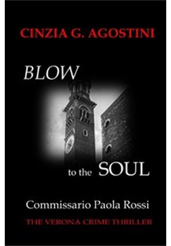 Commissario Paola Rossi - The Verona Crime Thriller / Commissario Paola Rossi - Blow to the Soul