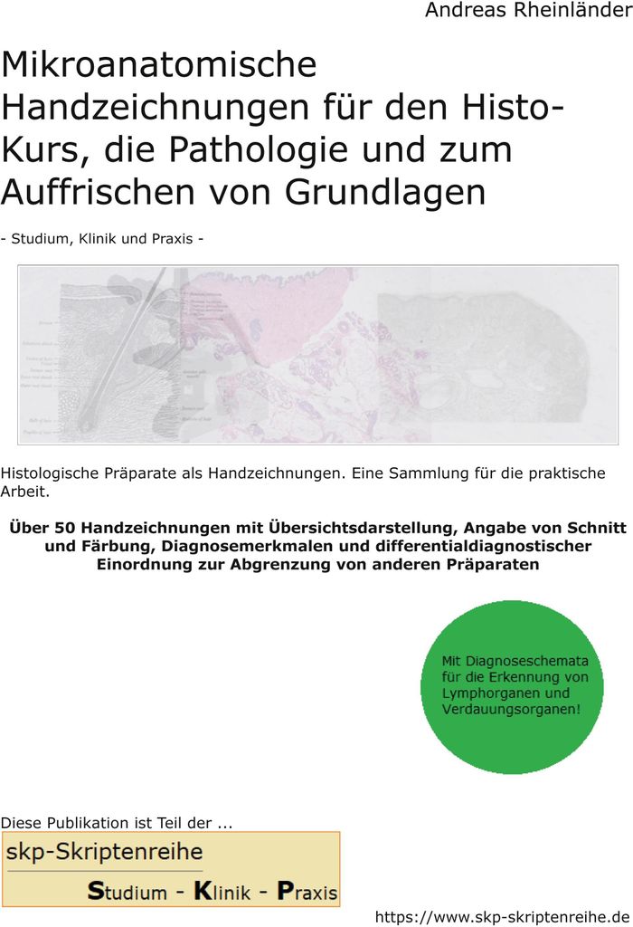 Mikroanatomische Handzeichnungen für den Histo-Kurs, die Pathologie und zum Auffrischen von Grundlagen, Deutsch, 68 Seiten