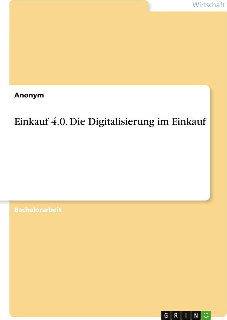 Einkauf 4.0. Die Digitalisierung im Einkauf
