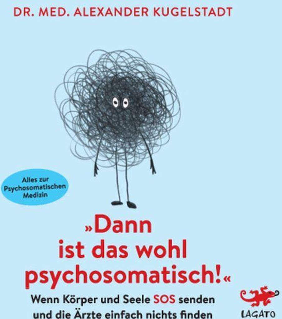 Dann ist das wohl psychosomatisch