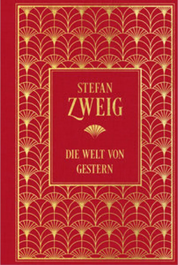 Le Monde d'hier Souvenirs d'un Européen Stefan Zweig Edition Intégrale