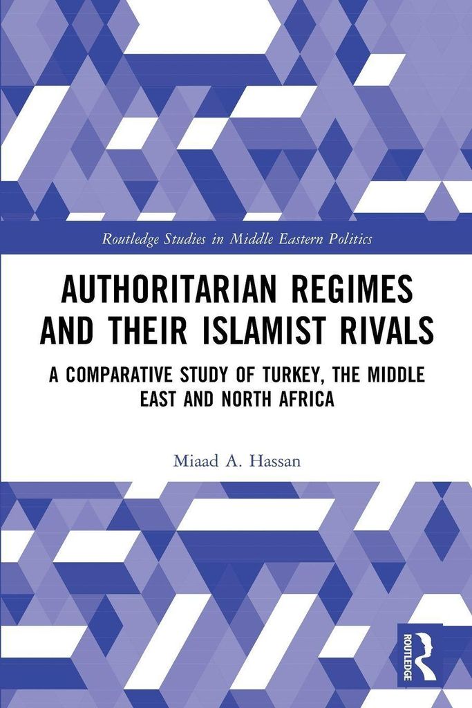 Authoritarian Regimes and their Islamist Rivals