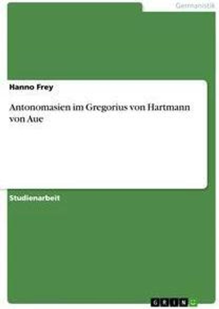Antonomasien im Gregorius von Hartmann von Aue