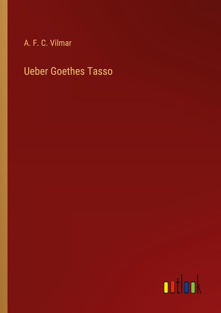 Ueber Goethes Tasso