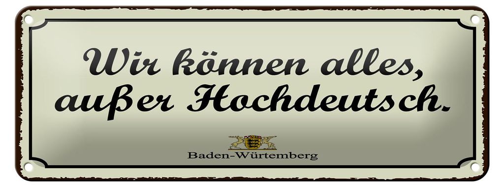 Blechschild Spruch 27x10 cm Wir können alles außer Hochdeutsch Schild