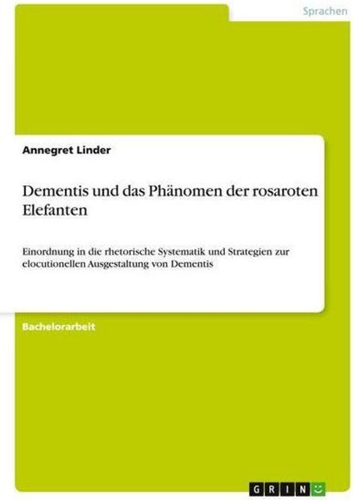 Dementis und das Phänomen der rosaroten Elefanten