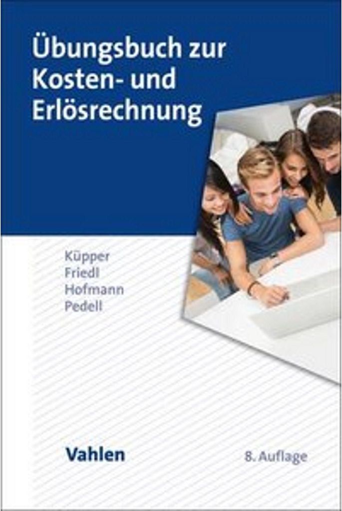 Übungsbuch zur Kosten- und Erlösrechnung