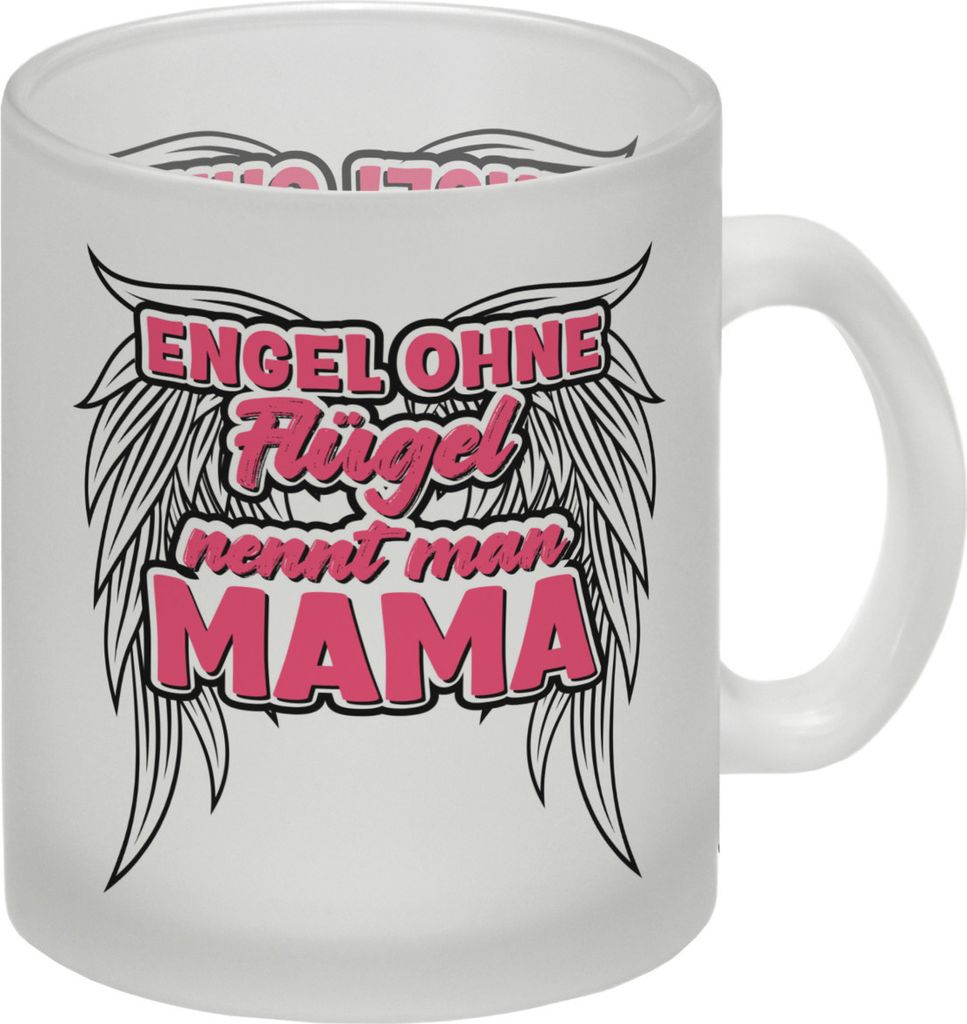 Engel ohne Flügel nennt man Mama Glas Tasse mit Spruch