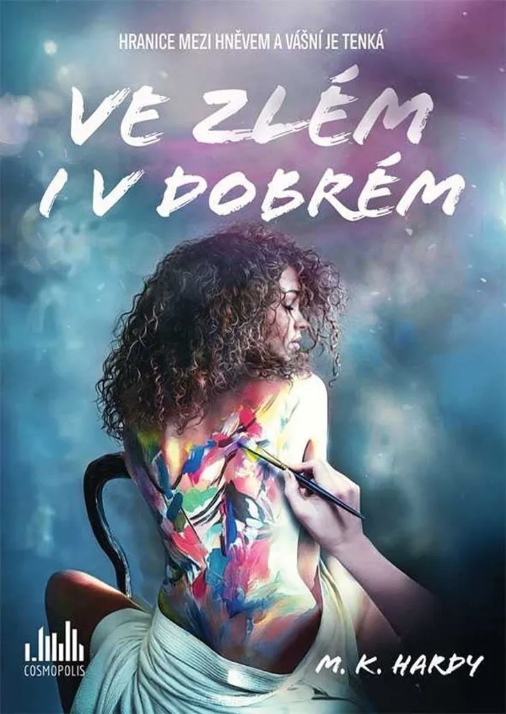 Ve zlém i v dobrém M. K. Hardy : Roman Contemporain Amour et Drame