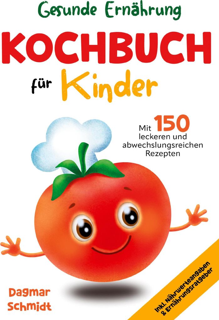 Kochbuch für Kinder - Gesunde Ernährung leicht gemacht