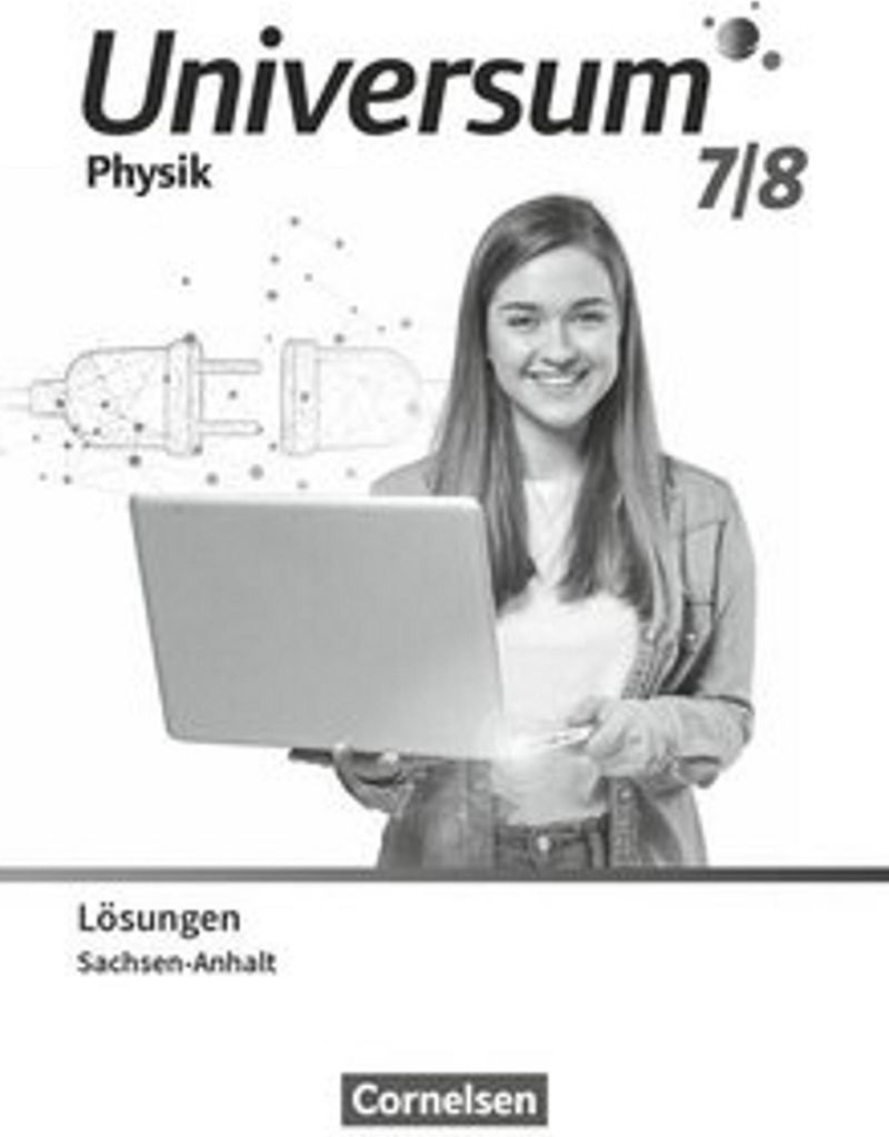 Universum Physik 7./8. Schuljahr. Gymnasium Sachsen-Anhalt - Lösungen zum Schulbuch
