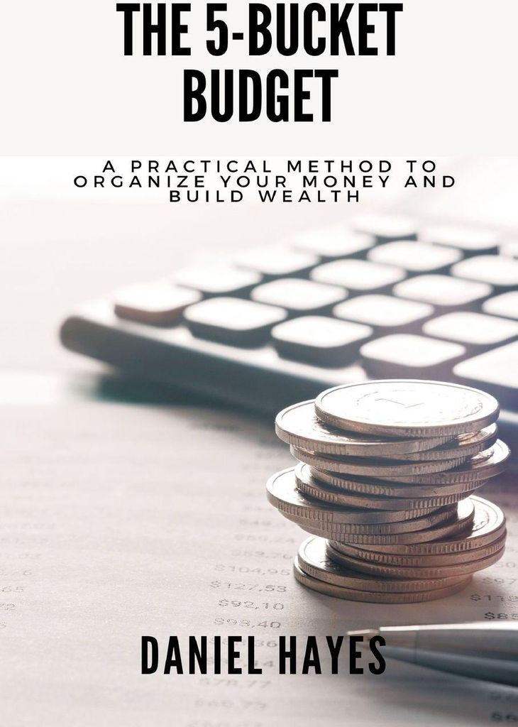 The 5-Bucket Budget