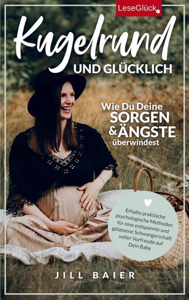 Kugelrund und glücklich. Wie Du Deine Sorgen und Ängste überwindest