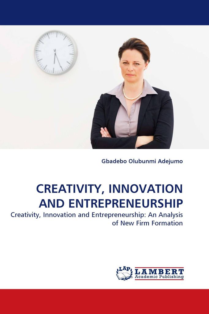 Creativity, Innovation And Entrepreneurship