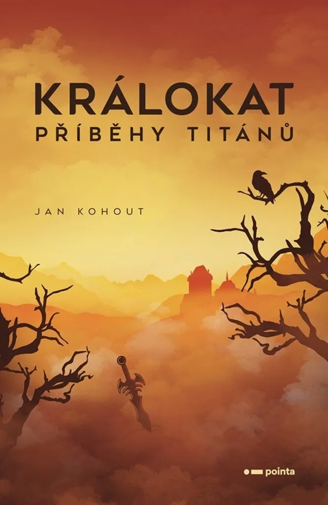 Králokat Příběhy titánů : Le Roman de Jan Kohout pour Fans de Fantasy