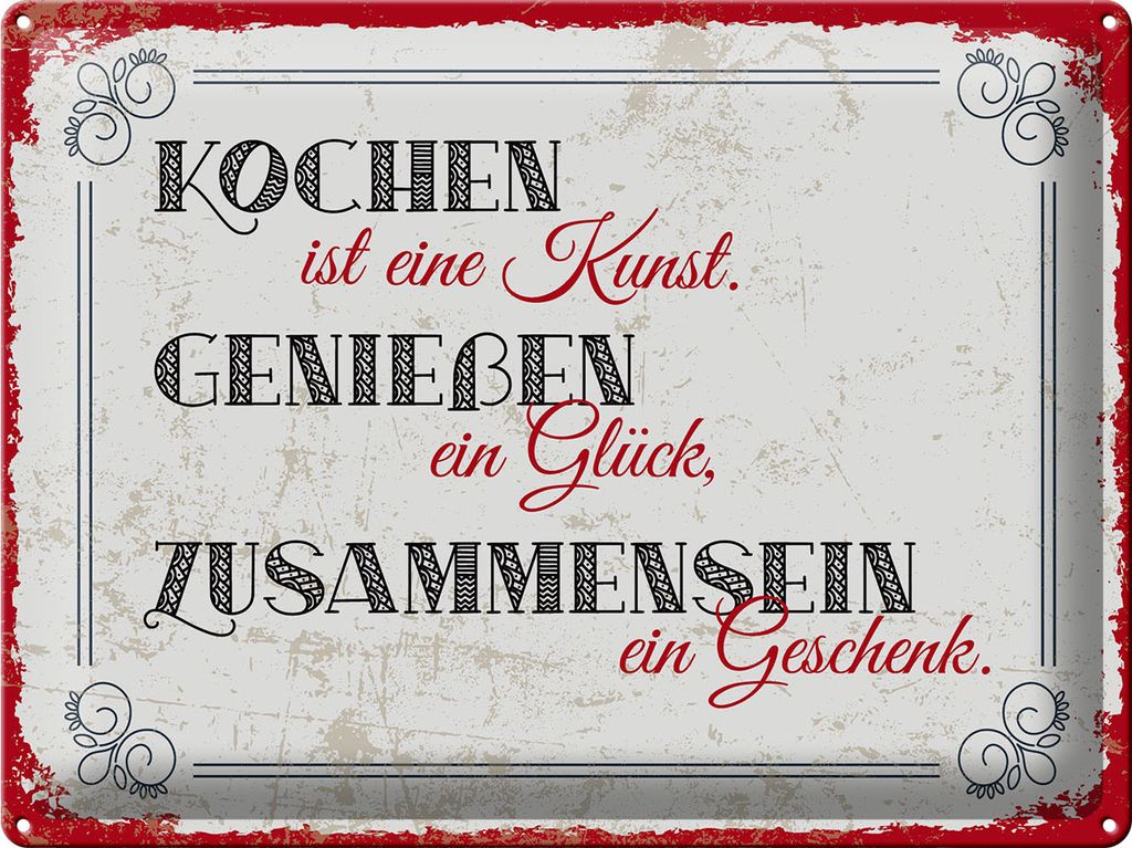 Blechschild Kochen ist eine Kunst Zusammensein ein Geschenk, 40x30 cm, Blechschilder Spruch Küche