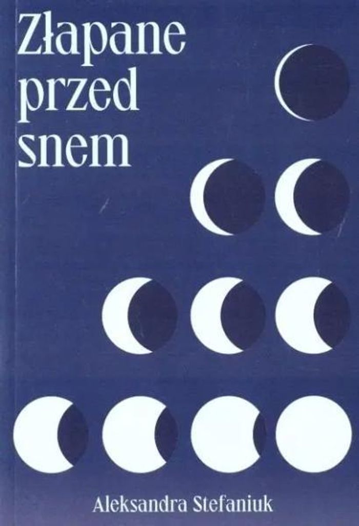 Złapane przed snem - Aleksandra Stefaniuk