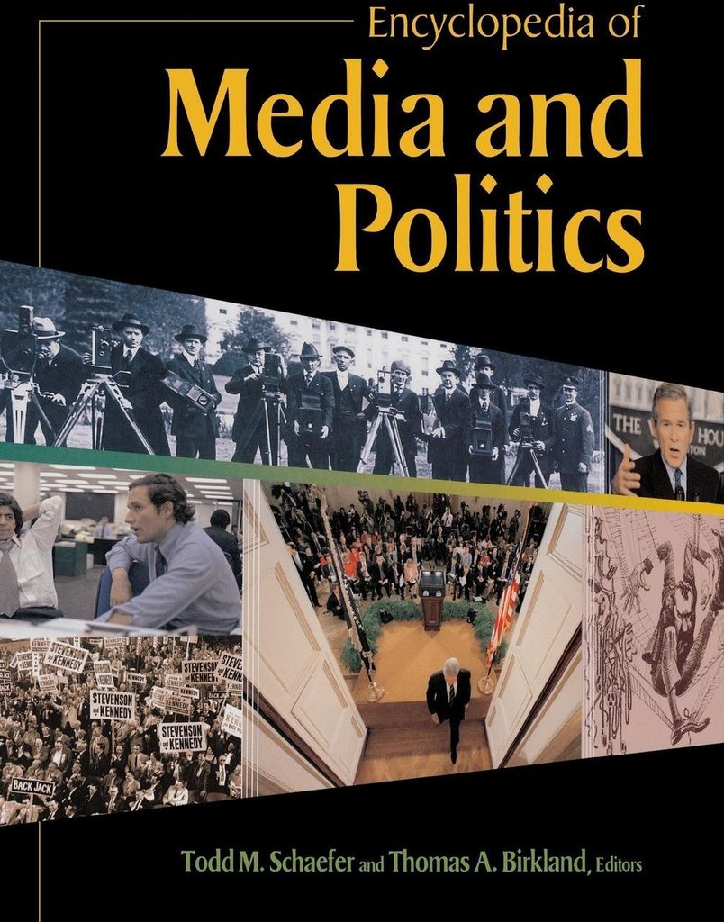 Encyclopedia of Media and Politics