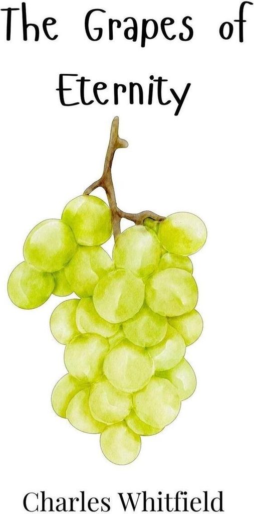 The Grapes of Eternity