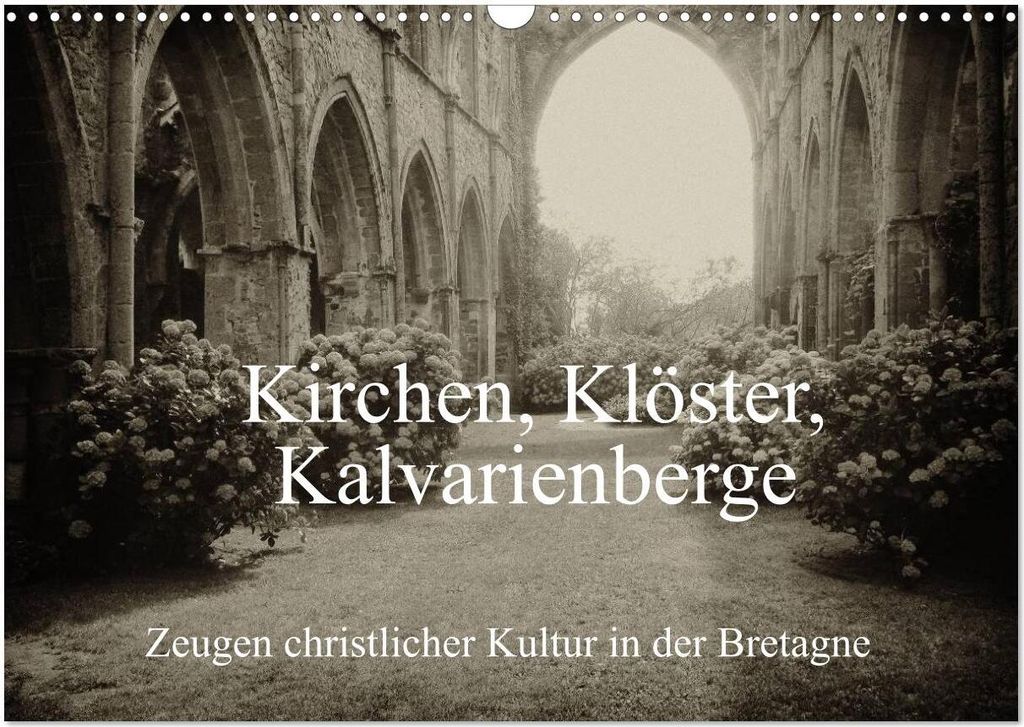 Kirchen, Klöster, Kalvarienberge (Wandkalender 2026 DIN A3 quer), CALVENDO Monatskalender