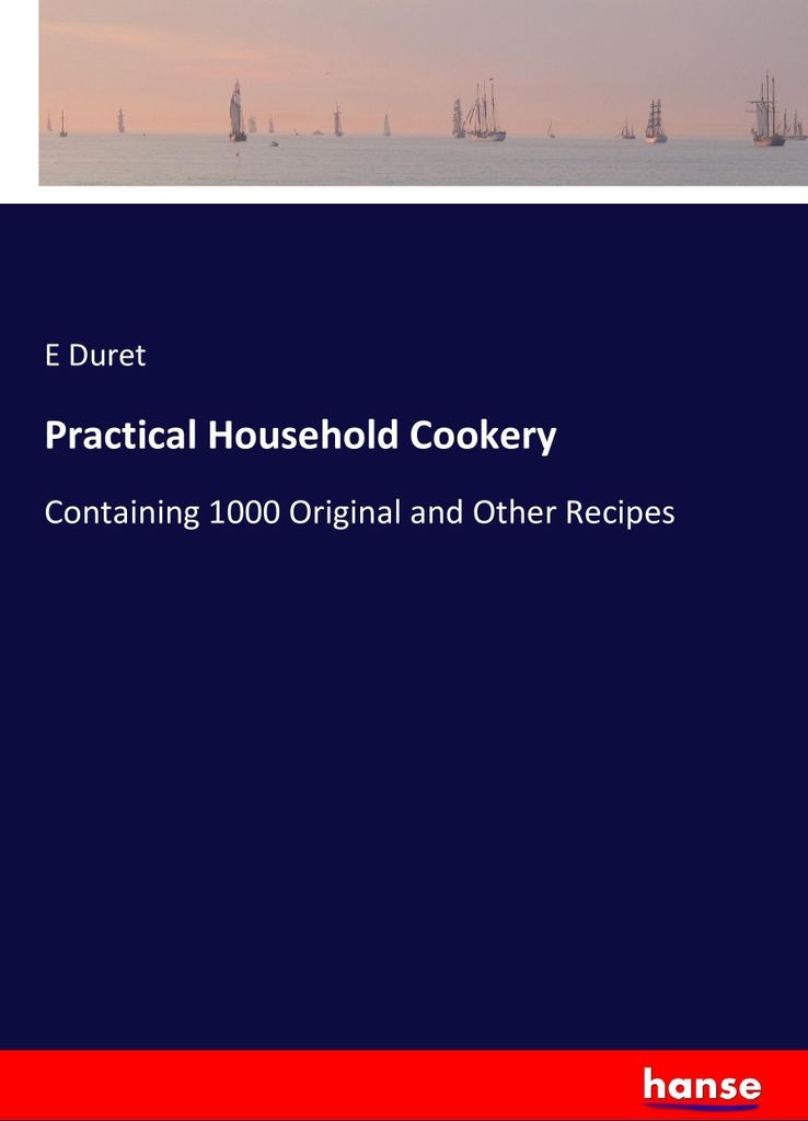 Practical Household Cookery