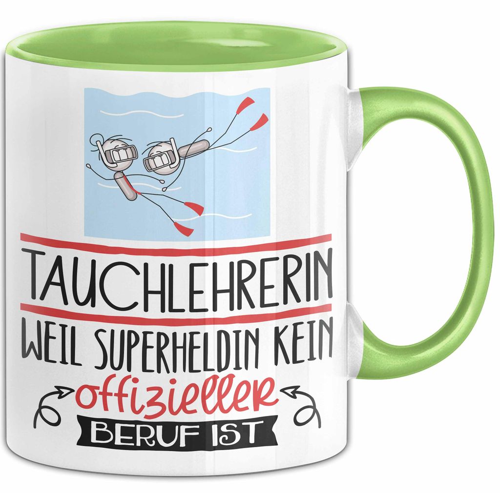 Tauchlehrerin Geschenk Tasse Lustiger Spruch Tauchlehrerin Weil Superheldin Kein Offizieller Beruf Ist Geschenkidee (Grün)