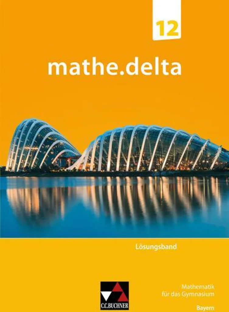 Réussir son Bac de Maths avec le manuel mathe.delta Bayern LB 12