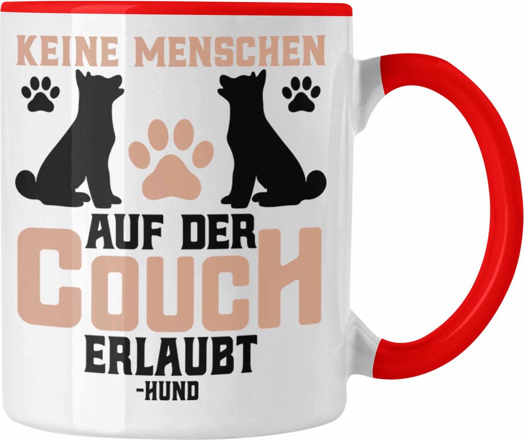 Trendation - Keine Menschen Auf Der Couch Erlaubt Hund Tasse Geschenk Lustige Geschenkidee Hundebesitzer (Rot)