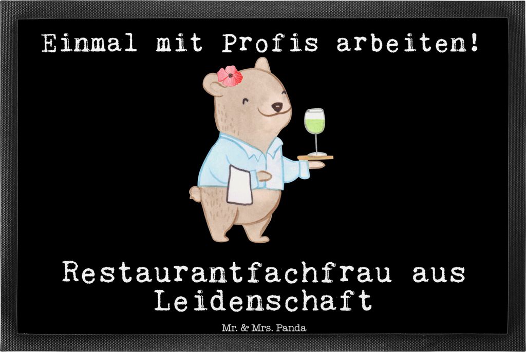 Mr. & Mrs. Panda Fußabtreter Restaurantfachfrau Leidenschaft 40 x 60 cm - Schwarz - Geschenk, Ausbildung, Schmutzmatte, Schmutzfangmatte, Restaura...