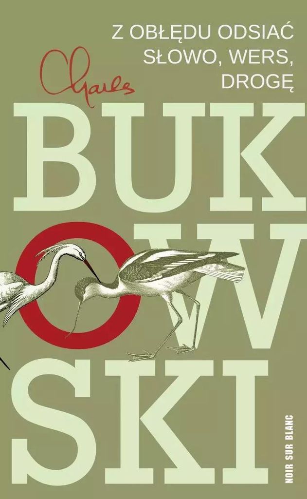 Zbiór wierszy Charlesa Bukowskiego - refleksje o życiu i śmierci