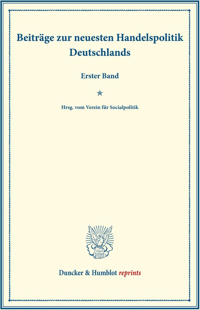 Beiträge zur neuesten Handelspolitik Deutschlands.