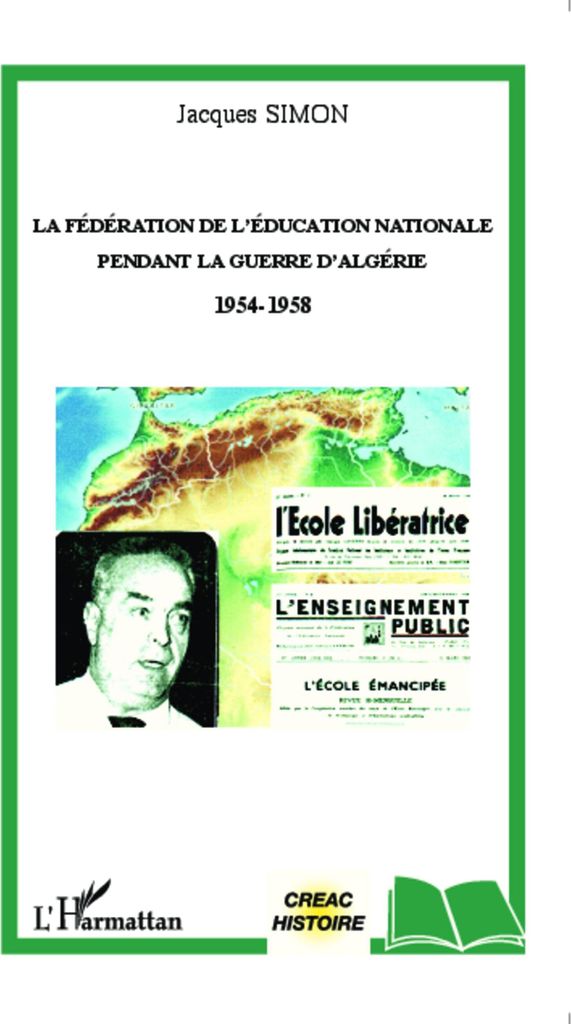 La Fédération de l'Education Nationale pendant la guerre d'Algérie 1954-1958