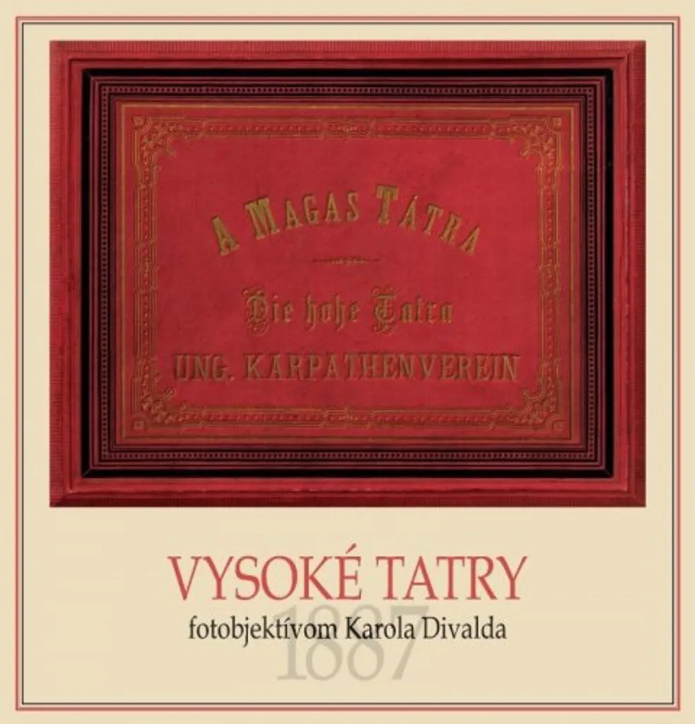 Beau Livre de Photographie High Tatras par Karol Divald en Édition