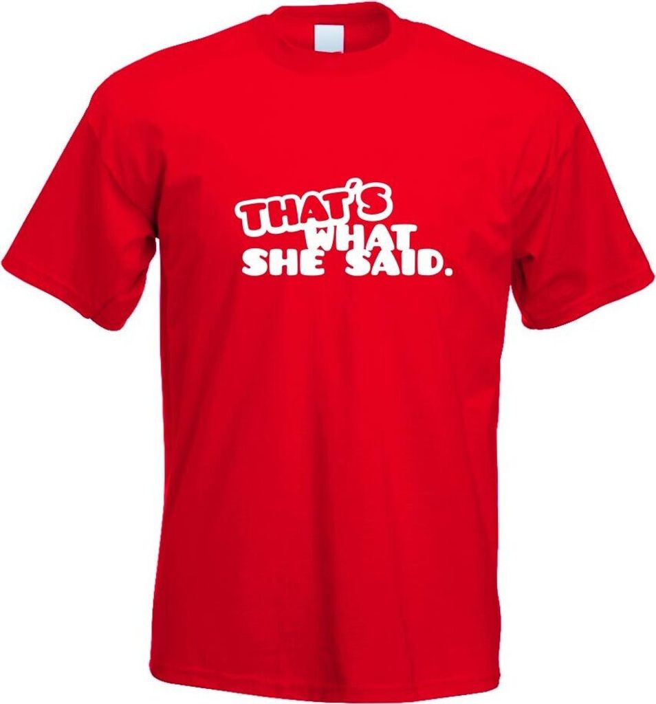 Kiwistar - T-Shirt - rot - That's What she Said Motiv Bedruckt Funshirt Design Print - mit Motiv Bedruckt - Funshirt Design - Sport - Freizeit - He...